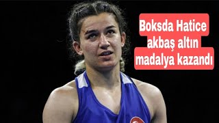 Milli Bokscu Hatice Akbaş Altın Madalya Kazandı