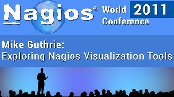 Mike Guthrie: Exploring Nagios Visualization Tools