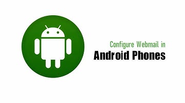How to Configure Webmail in Android devices