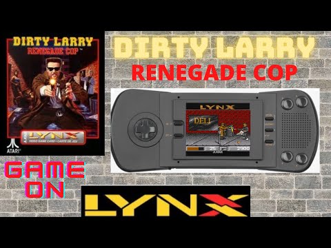 ATARI LYNX Dirty Larry - Renegade Cop I GAMEPLAY