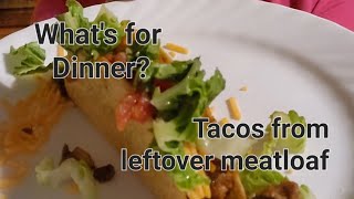 What's for Dinner? How to make tacos from leftover meatloaf