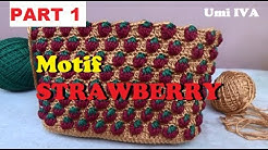 Tutorial Merajut Motif Strawberry _Crochet_PART 1 - Durasi: 21.06. 