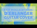 EASY MAKE,EASY MARK   D'ERLANGER  GUITAR  COVER