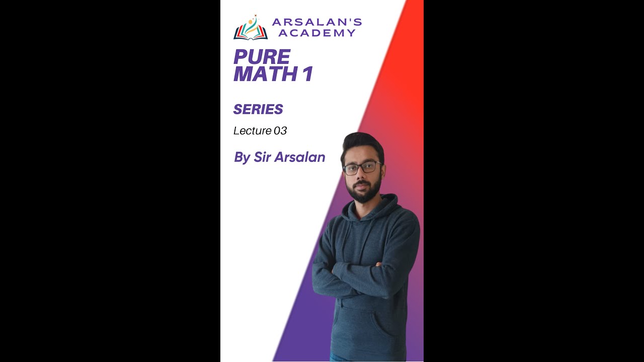 Series Lecture 03 | Pure Mathematics 1 #shorts - YouTube