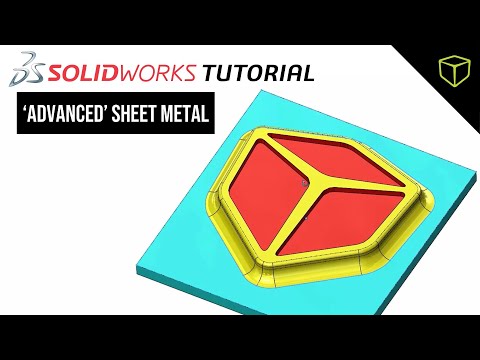 SOLIDWORKS Tutorial -  'Advanced' Sheet Metal