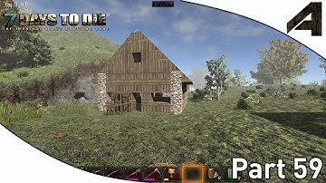7 Days to Die Alpha 11.5  Gameplay - Part 59 - "BlackSmith House"