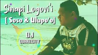 Dj QuakeCity - SOSO ma le ULUPO'O by Sinapi Logovi'i [Remix]