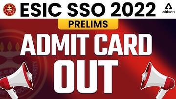 ESIC SSO Admit Card 2022 | ESIC SSO Exam Date 2022 | ESIC SSO Full Detail by Adda247