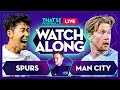 Tottenham vs man city live with mark goldbridge