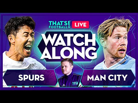 TOTTENHAM vs MAN CITY LIVE with Mark Goldbridge