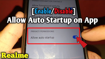 How to enable or disable allow auto startup on app in Realme 5