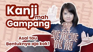 KANJI Susah? GAMPANG kok! Ini Alasannya