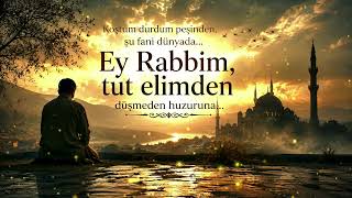 Ey Rabbim, Tut Elimden | Yüreğe Dokunan Duygusal İlahi