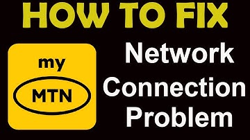 How To Fix myMTN NG App Network Connection Problem Android & iOS | myMTN NG No Internet Error |