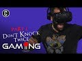 Don't Knock Twice VR Horror Game with Josh Macuga - Collider Gaming