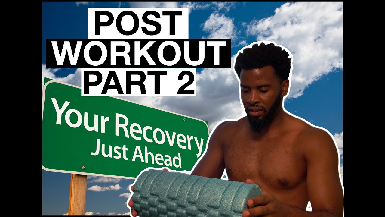 How To Recover Faster After A Workout Part 2 Youtube