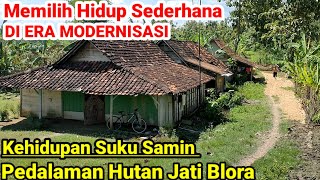 Kehidupan Tersembunyi Orang Samin Pedalaman Hutan Blora