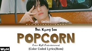 도경소 Doh Kyung Soo 'PopCorn' Cover WyH Entertainment (Color coded lyrics/Rom)