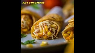 Aloo Corn Frankie Recipe |Potato Corn Frankie |Potato and Corn Rolls recipe, , Makai frankie