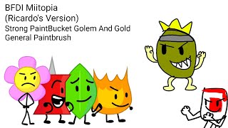 BFDI Miitopia (Ricardo's Version): Strong PaintBucket Golem And Gold General Paintbrush