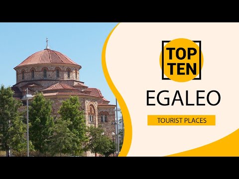 Top 10 Best Tourist Places to Visit in Egaleo | Greece - English