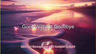 Gone Without Goodbye (Original song)