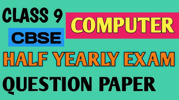 Class 9 Computer | Half Yearly Exam | Question Paper(Computer Question Paper)