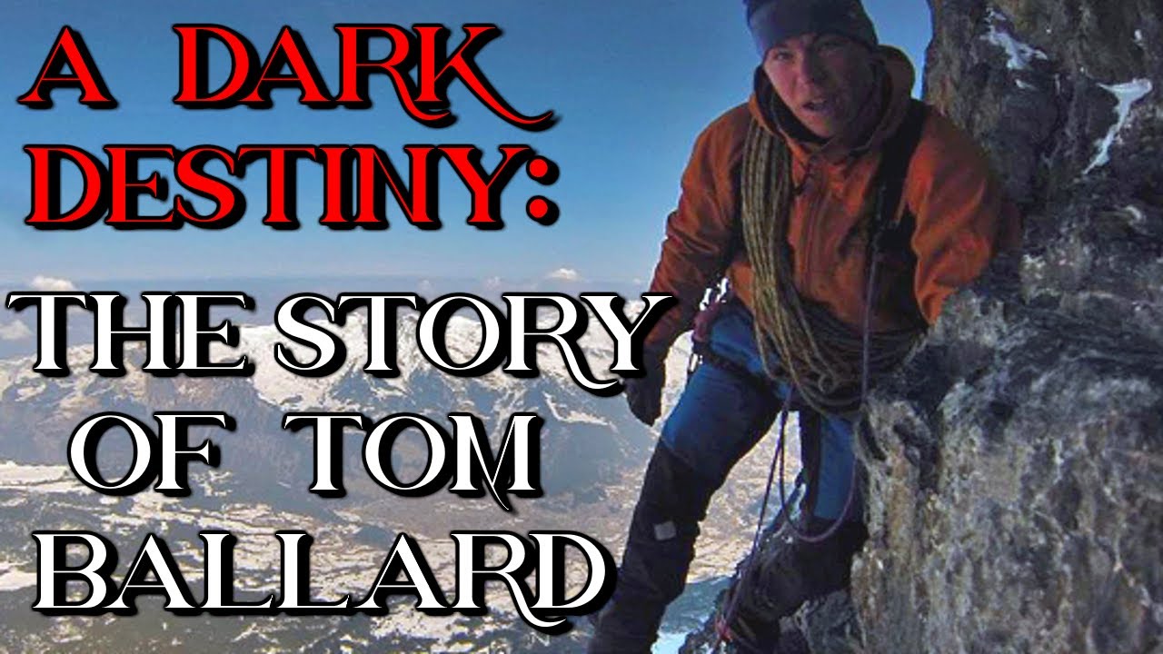 A Dark Destiny: The Story of Tom Ballard - YouTube