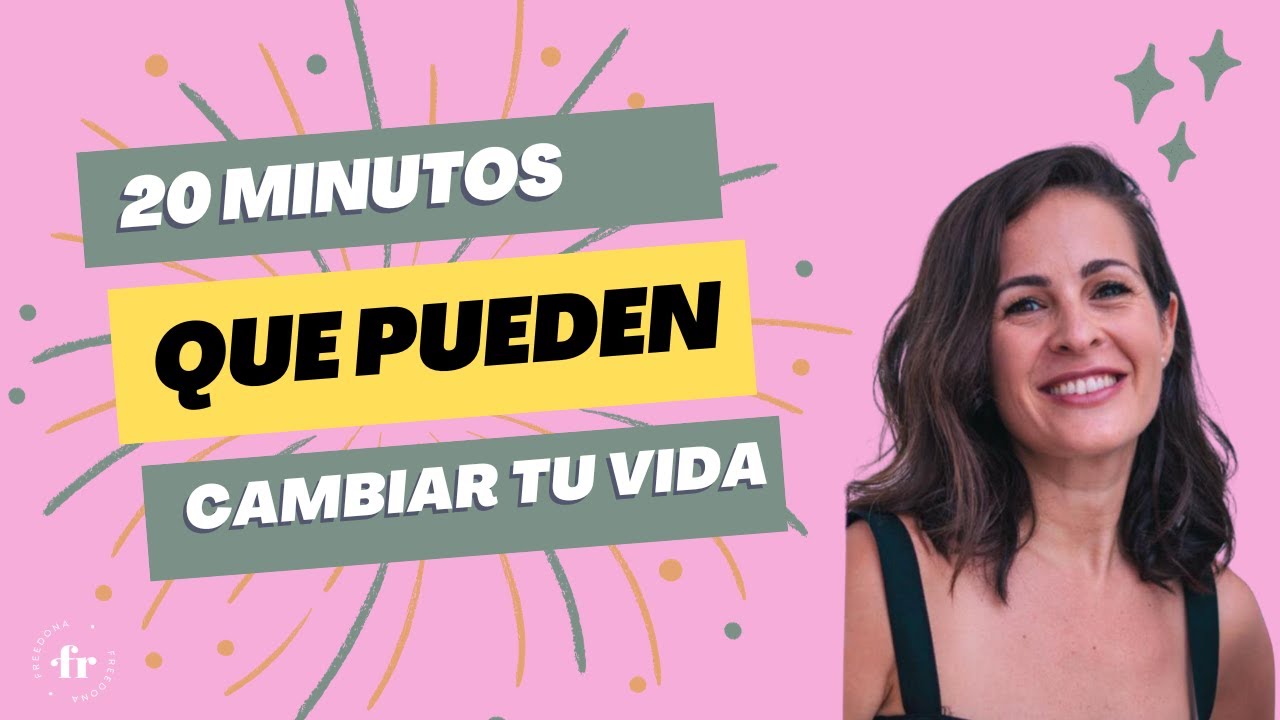 20 minutos que pueden cambiar tu vida - YouTube