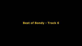 Best of Bondy Track 6