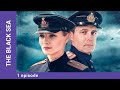 THE BLACK SEA. 1 Episode. Detective. Russian TV Series. StarMedia. English Subtitles