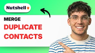 How to Merge Duplicate Contacts in Nutshell CRM [2026 Full Guide]