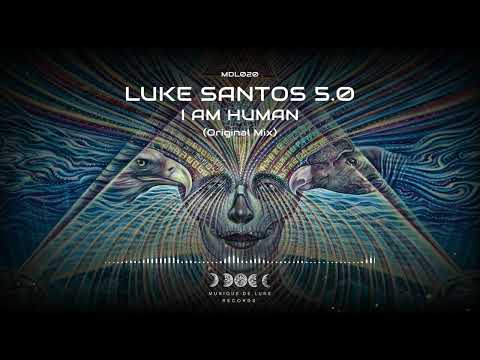 Luke Santos - I am Human (Original Mix) [Musique de Lune]