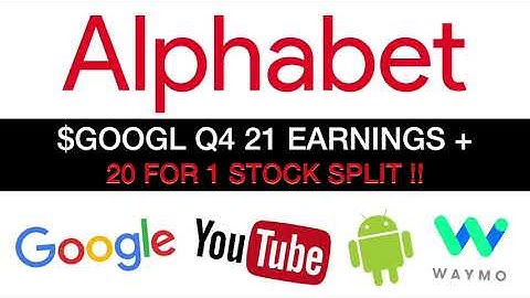 Alphabet Q4 2021 Earnings Review + $GOOGL Stock Split 20 to 1 ! $GOOG