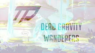 Dead Gravity  - Wanderers