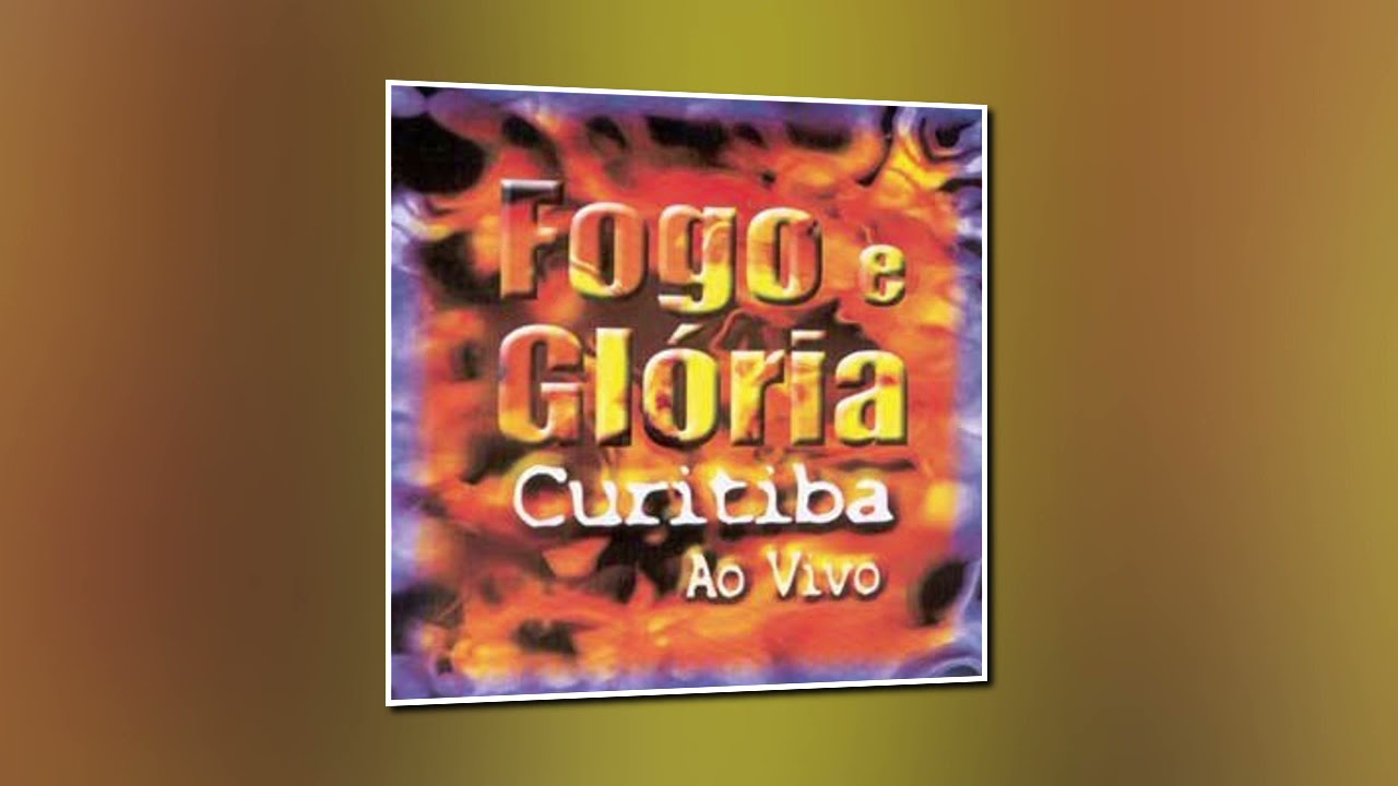 Álbum Completo Fogo e Gloria Curitiba ( David Quilan ) YouTube
