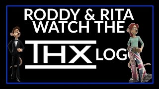 Roddy Rita Watch The Thx Logo