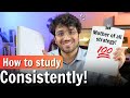 How to study Daily with Consistency ? 7 Ways to Improve Consistency