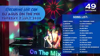 ' SAKIT | SUARAMU SYAIRKU | SWEET SCAR | PERLAHAN ' | DJ AGUS ON THE MIX SELASA 7 JULI 2020