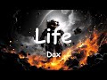 Dax – Life (Lyrics) 💗♫