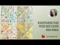 Disappearing four patch quilt block video tutorial