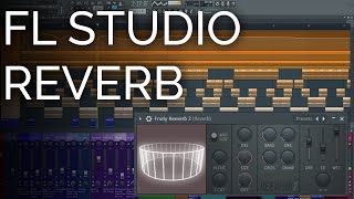 How To Use Fruity Reeverb 2 - FL Studio Basics