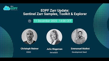 EOPF Zarr Update: Sentinel Zarr Samples, Toolkit & Explorer
