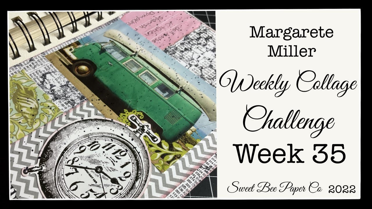 Week 35 | 2022 Margarete Miller Collage Challenge | #2022cwp35 ...