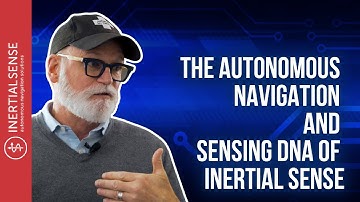 The Autonomous Navigation and Sensing DNA of Inertial Sense