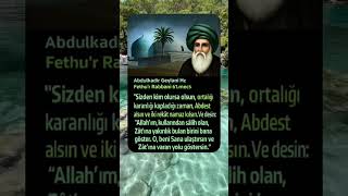 Abdulkadir Geylani Hz’nin Mükemmel Tavsiyesi - Gece Okunan Dua Resimi