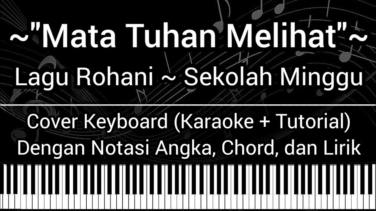 Mata Tuhan Melihat - Lagu Sekolah Minggu Cover Keyboard Chords - Chordify