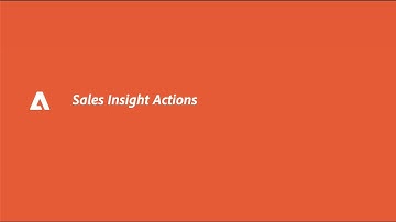 Adobe Deep Dive Sessions: Sales Insights Actions