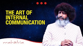 The Art of Internal Communication | Mahatria on Success