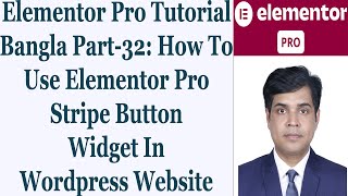 Elementor Pro Tutorial Bangla Part-32: How To Use Elementor Pro Stripe Button Widget In Wordpress